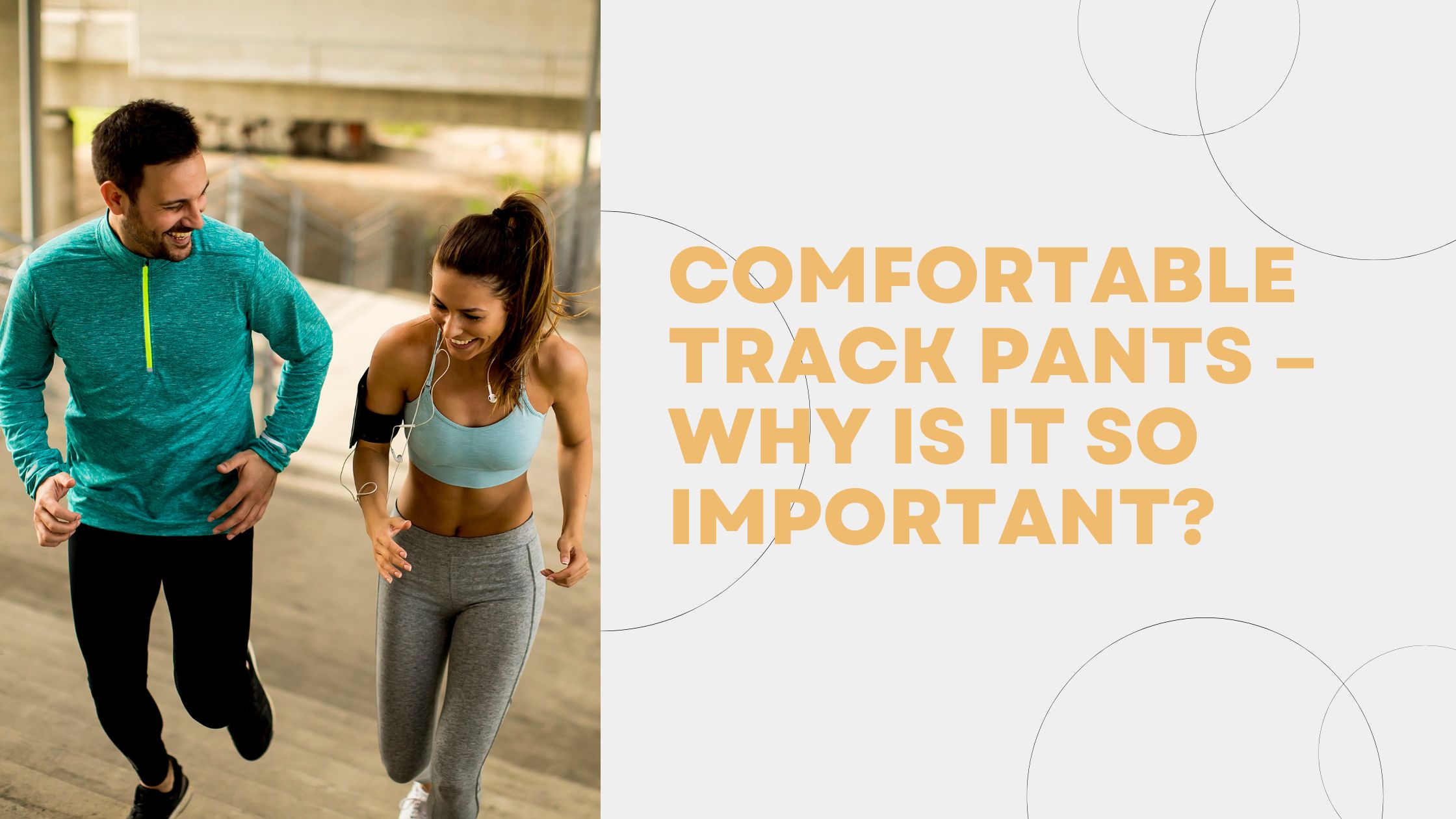 Comfortable Track Pants – Why Is It So Important?