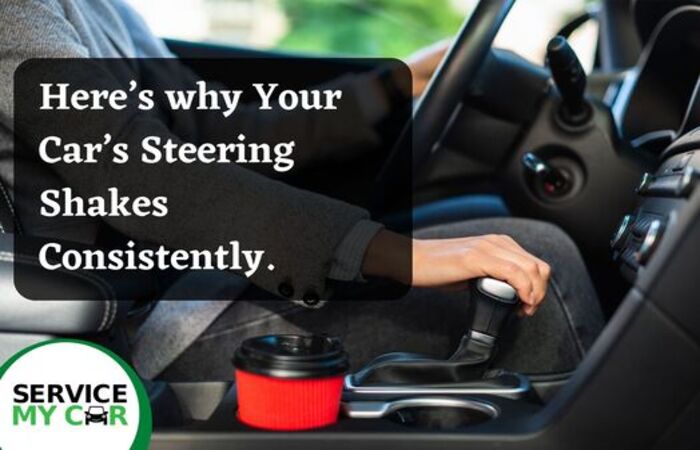 Here’s Why Your Car’s Steering Shakes Consistently.