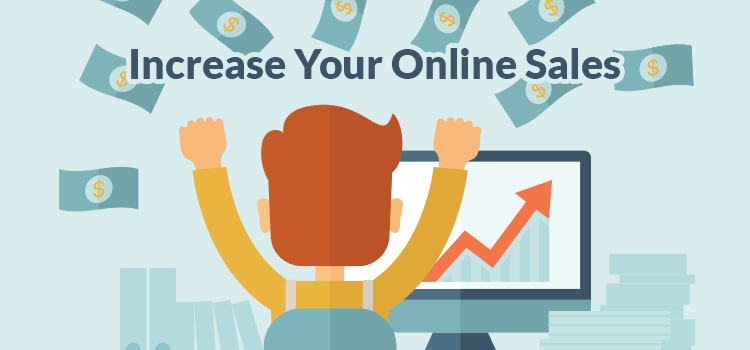 The Best Ways to Increase Online Sales