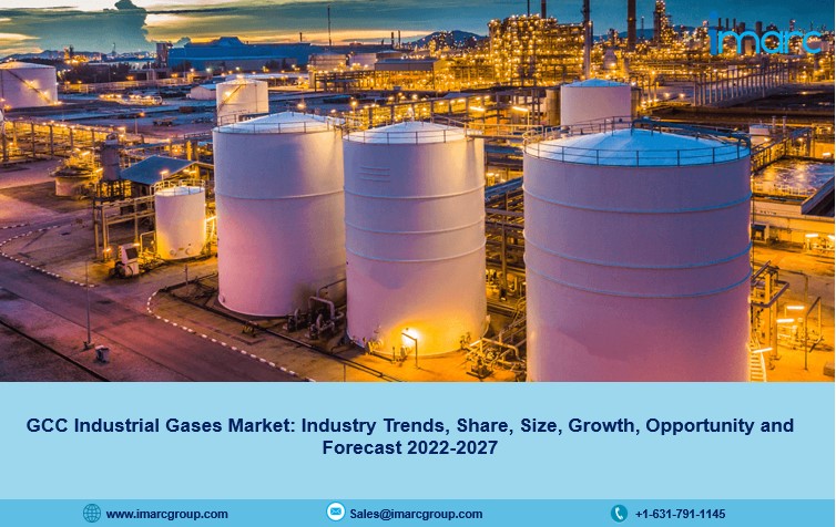 GCC Industrial Gases Market Demand, Size, Trends, Growth and Forecast 2022-2027